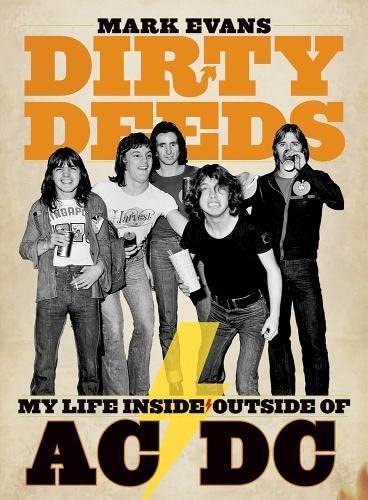 Dirty Deeds: My Life Inside/Outside of AC/DC