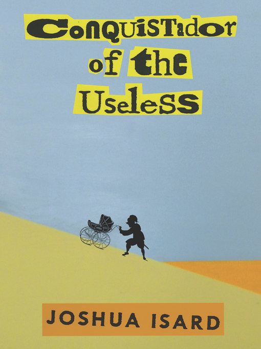 Conquistador of the Useless