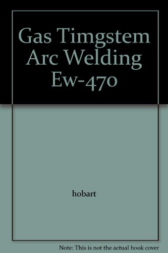 Gas Timgstem Arc Welding Ew-470