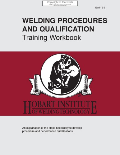 Welding procedures and qualification : training workbook