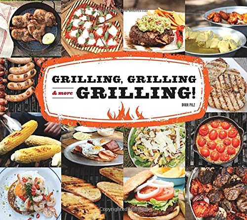 Grilling, Grilling &amp; More Grilling!