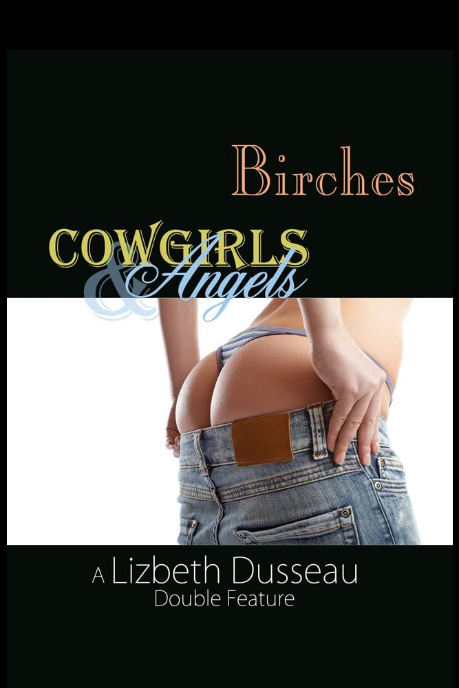 Birches And Cowgirls &amp; Angels