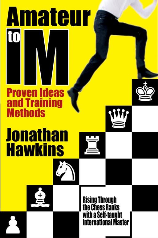 Amateur to IM: Proven Ideas and Training Methods