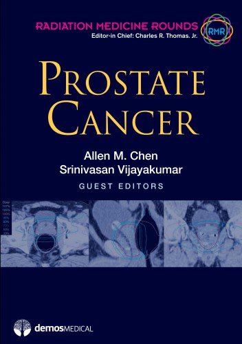 Prostate Cancer (Radiation Medicine Rounds, Volume 2, Issue 1)