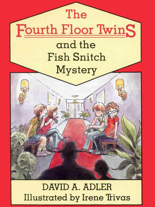 The Fourth Floor Twins and the Fish Snitch Mystery