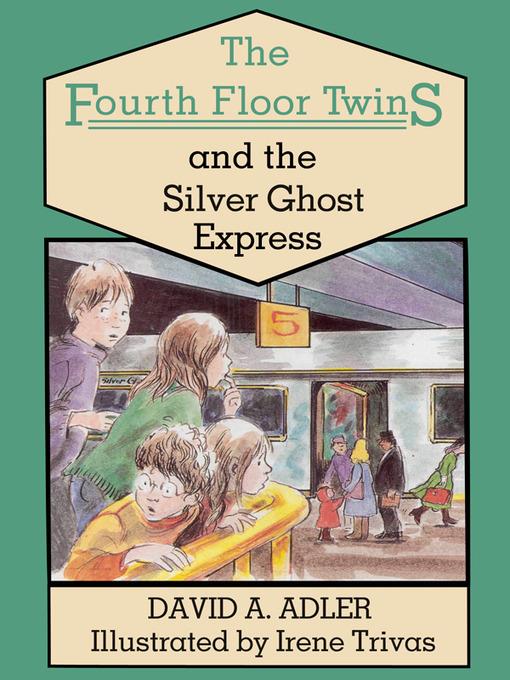 The Fourth Floor Twins and the Silver Ghost Express