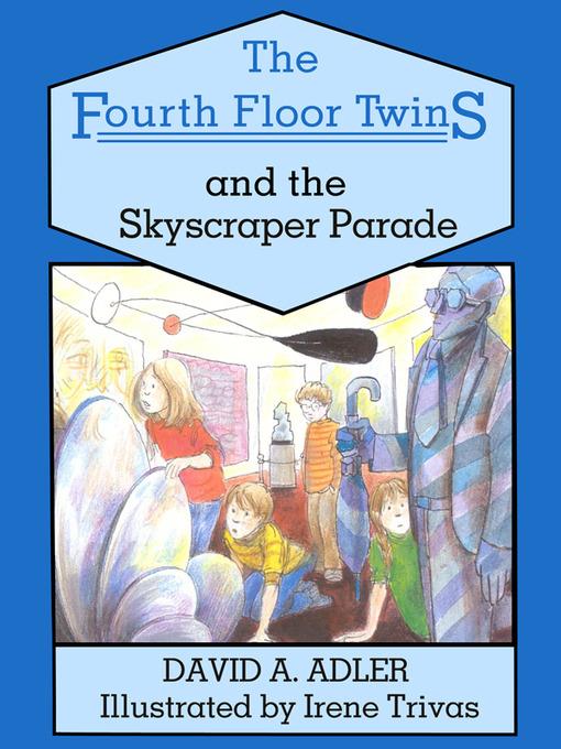 The Fourth Floor Twins and the Skyscraper Parade