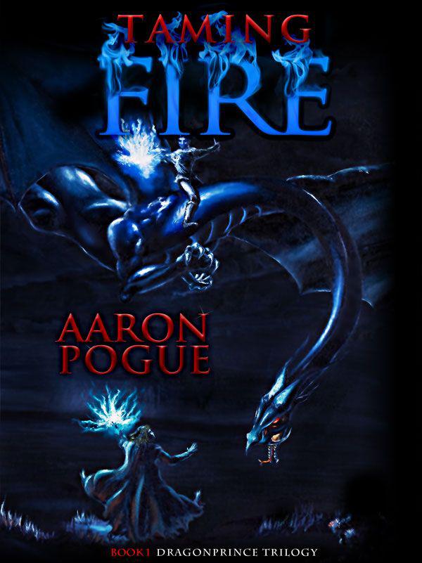 Taming Fire (The Dragonprince Trilogy, Vol. 1)