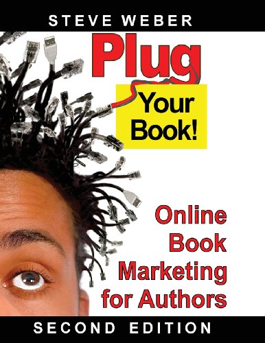 Plug Your Book! Online Book Marketing for Authors