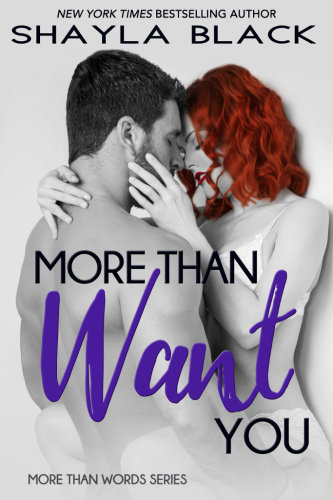 More Than Want You (More Than Words Series--Book 1)