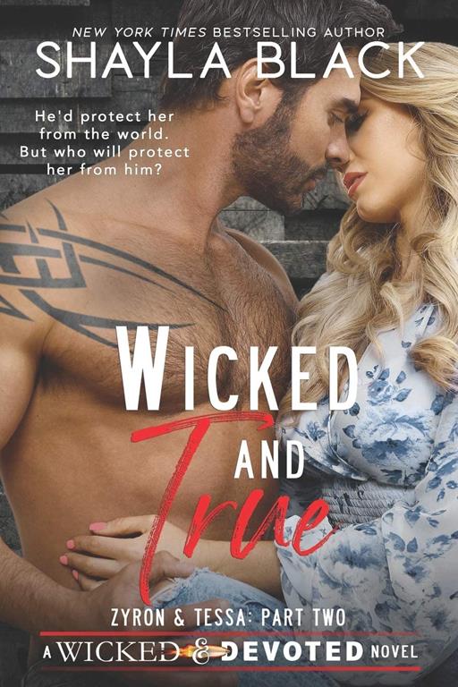 Wicked and True (Zyron and Tessa, Part Two) (Wicked &amp; Devoted)