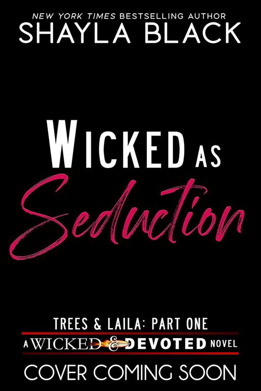 Wicked as Seduction (Trees &amp; Laila, Part One)