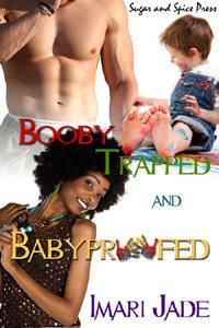 Booby Trapped and Baby Proofed