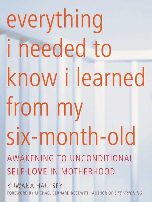 Everything I Needed to Know I Learned From My Six-Month-Old