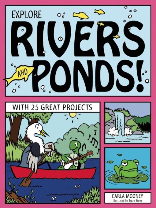 Explore Rivers and Ponds!