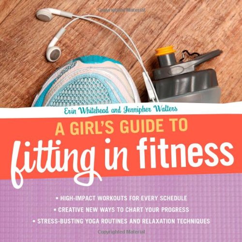 Girl's Guide to Fitting in Fitness