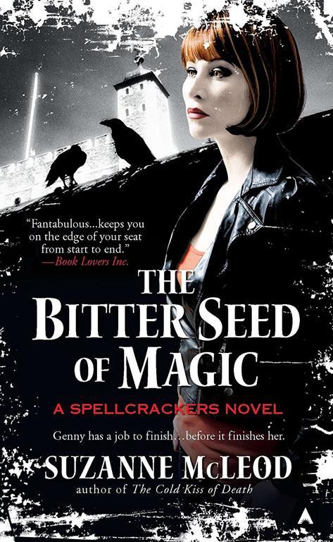 The Bitter Seed of Magic (A Spellcrackers Novel)