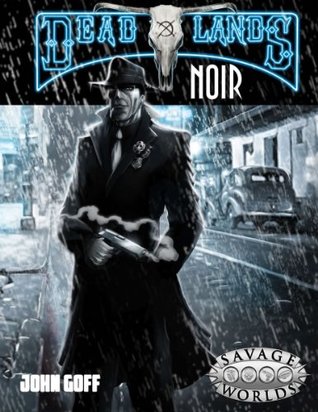 Deadlands Noir (Savage Worlds)