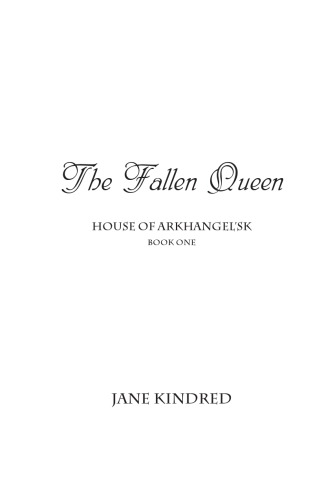 The Fallen Queen (The House of Arkhangel'sk, #1)