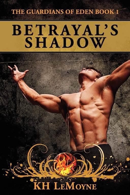 Betrayal's Shadow: The Guardians of Eden Book 1 (Volume 1)