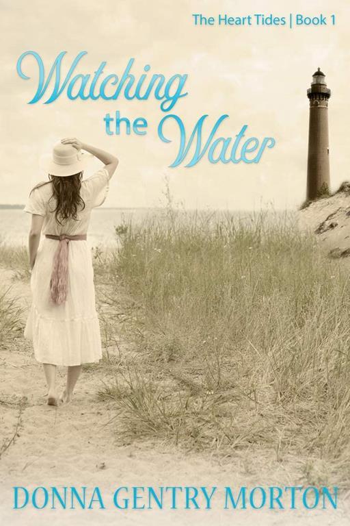 Watching the Water (The Heart Tides Series)