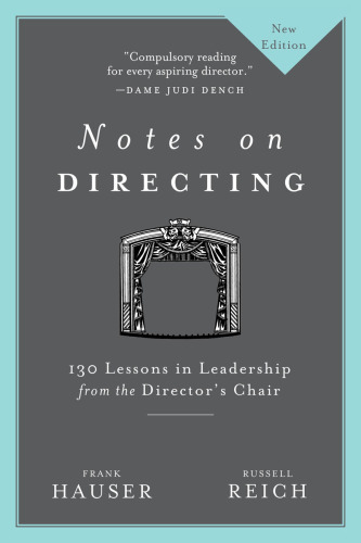 Notes on directing : 130 lessons in leadership from the director's chair