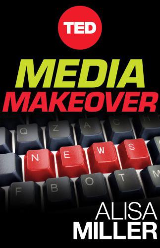 Media makeover : Improving the News One Click at a Time.