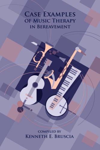 Case Examples of Music Therapy for Bereavement.