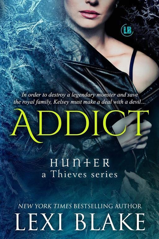 Addict (Hunter: A Thieves Series) (Volume 2)