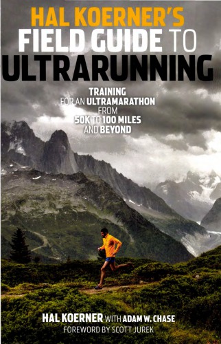 Hal Koerner's Field Guide to Ultrarunning