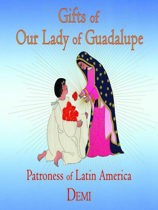 Gifts of Our Lady of Guadalupe