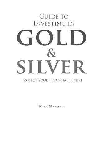 Guide To Investing in Gold &amp; Silver