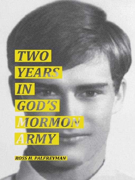 Two Years in God's Mormon Army