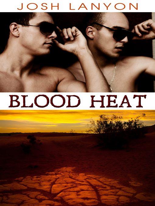 Blood Heat (Dangerous Ground 3)