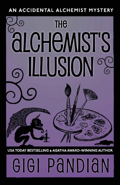 The Alchemist's Illusion: An Accidental Alchemist Mystery