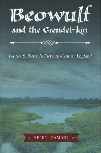 Beowulf and the Grendel-Kin : politics and poetry in eleventh-century England