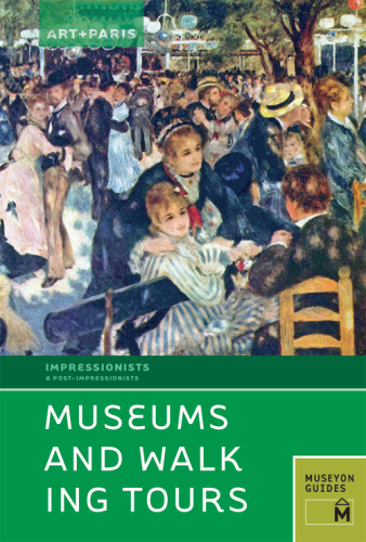 Art + Paris Impressionist Museums and Walking Tours.