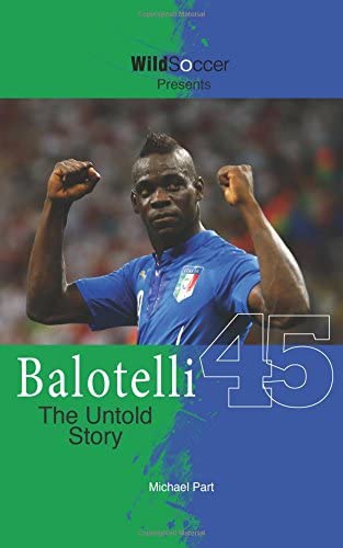 Balotelli - The Untold Story (Soccer Stars Series)