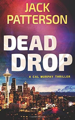 Dead Drop (A Cal Murphy Thriller) (Volume 9)