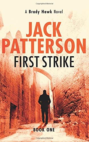 First Strike (A Brady Hawk Novel) (Volume 1)