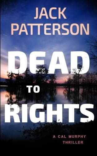 Dead to Rights (A Cal Murphy Thriller) (Volume 10)