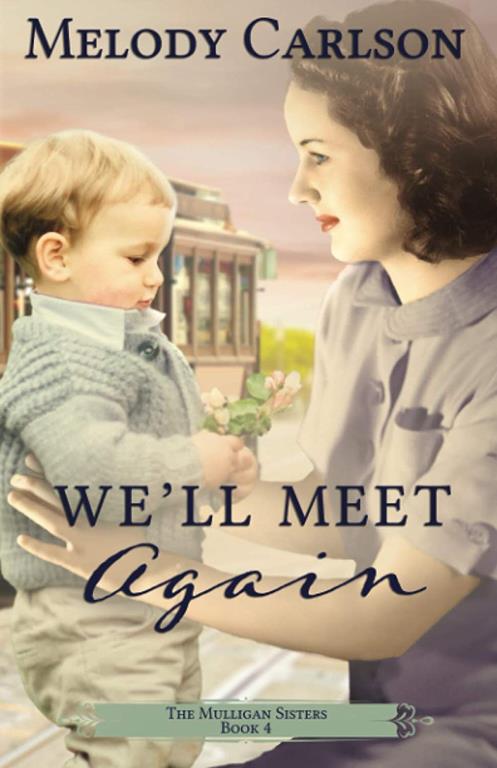 We'll Meet Again (The Mulligan Sisters)