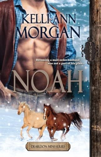 Noah (Deardon Mini-Series Book Three) (Volume 3)