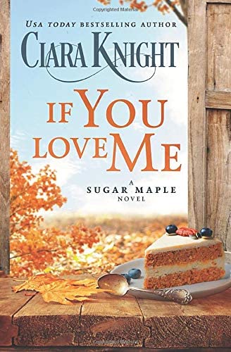 If You Love Me (A Sugar Maple Novel)