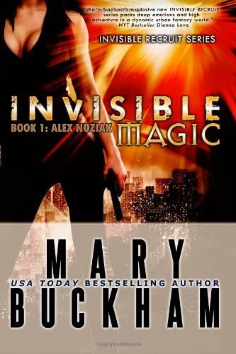 Invisible Magic Book One: Alex Noziak (Invisible Recruits) (Volume 1)