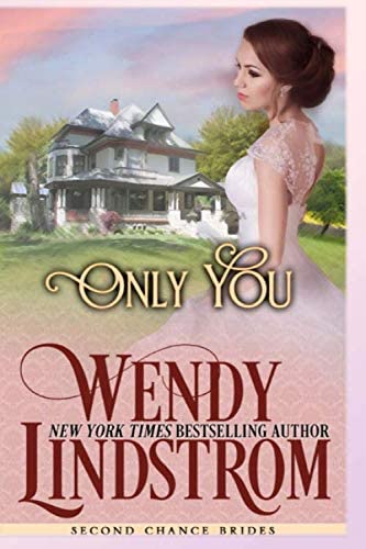 Only You (Second Chance Brides) (Volume 4)