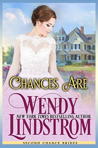 Chances Are (Second Chance Brides) (Volume 8)