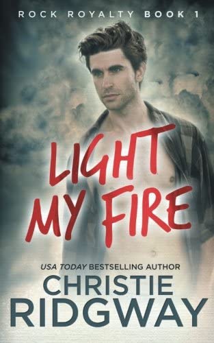 Light My Fire (Rock Royalty) (Volume 1)