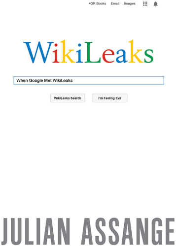 When Google Met WikiLeaks