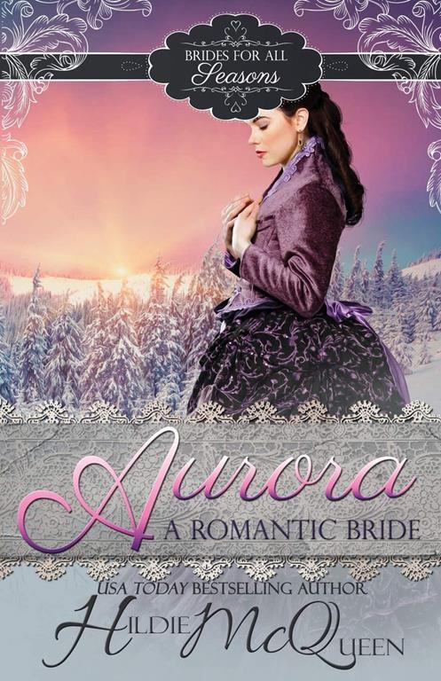 Aurora, A Romantic Bride: Brides for All Seasons (Volume 3)